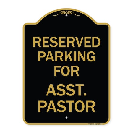 Parking Reserved For Asst. Pastor, Black & Gold Aluminum Architectural Sign